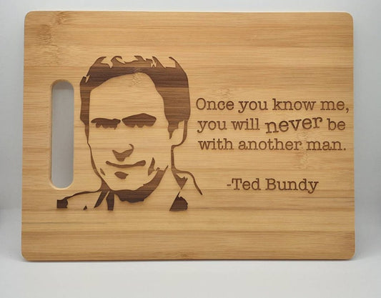 Ted Bundy cutting board